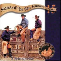 Sons Of The San Joaquin - 15 Years - A Retrospective
